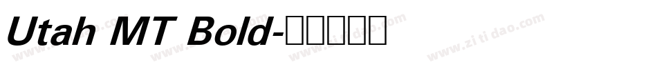 Utah MT Bold字体转换